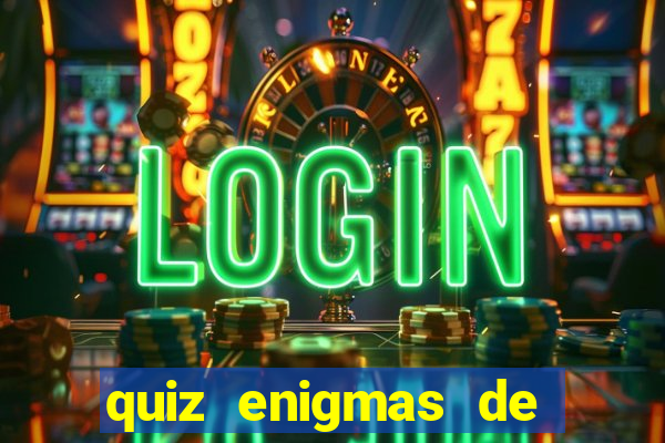 quiz enigmas de detetive enigmas de detetive com resposta